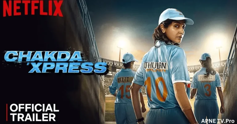 “Chakda 'Xpress’” Trailer Unveiled – Anushka Sharma Dazzles in Inspiring Biopic