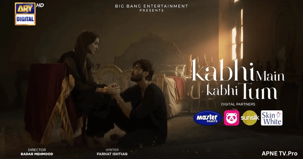 "Kabhi Main Kabhi Tum" – Currently Airing